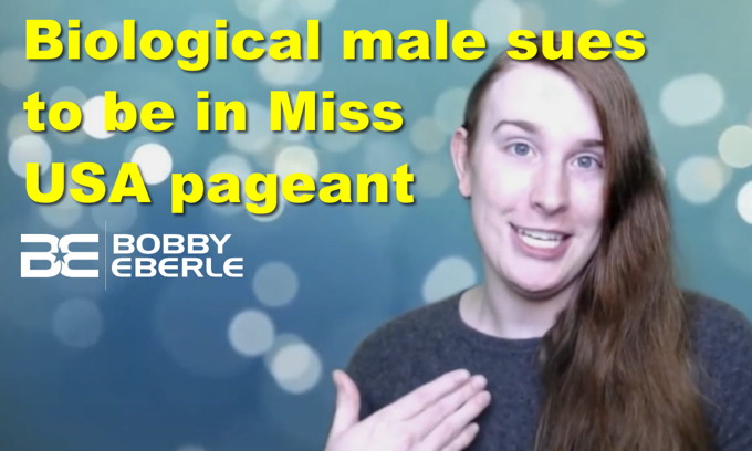 Biological male sues to be in Miss USA pageant; Nancy Pelosi babbles and Democrats debate