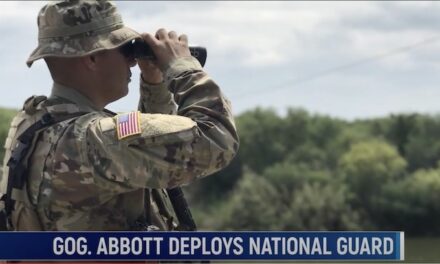 Gov. Abbott Deploys Texas National Guard to Deal with Illegal Immigration Border Crisis