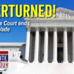 OVERTURNED! Supreme Court Ends Roe v. Wade in Historic Decision