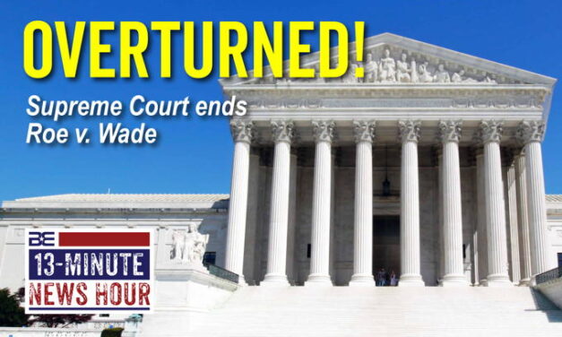 OVERTURNED! Supreme Court Ends Roe v. Wade in Historic Decision