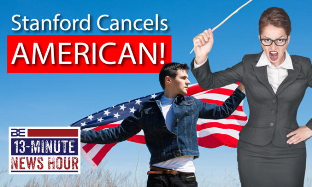 College Goes Woke! Stanford Says ‘American’ is ‘Harmful’ Word