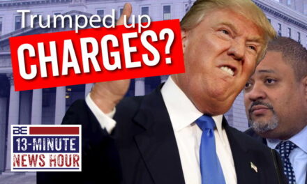 Trumped Up Charges? Alvin Bragg’s Weaponization of Government