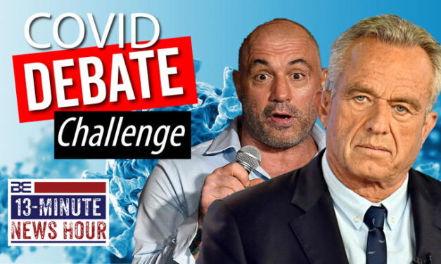 Any Takers? Joe Rogan / RFK Jr. Throw Down Covid Debate Challenge