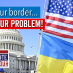 NO… Ukraine is NOT Our Border